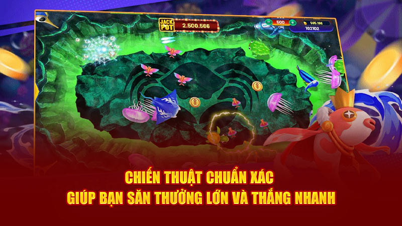 Chiến thuật chuẩn xác giúp bạn săn thưởng lớn và thắng nhanh