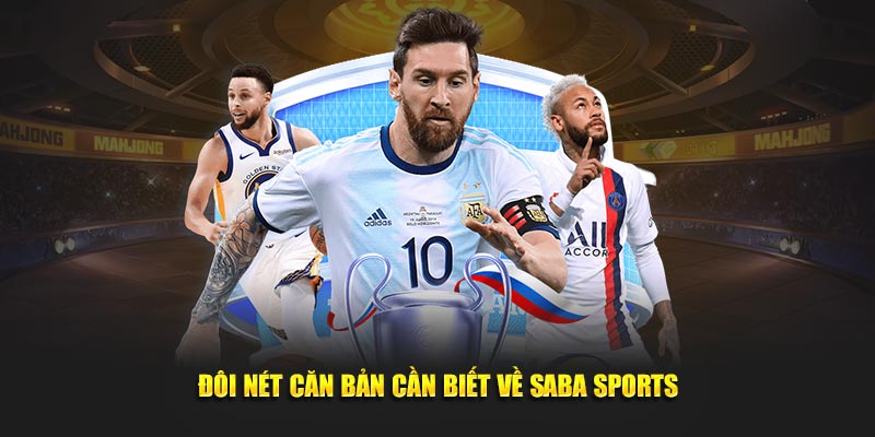Đôi nét căn bản cần biết về Saba Sports