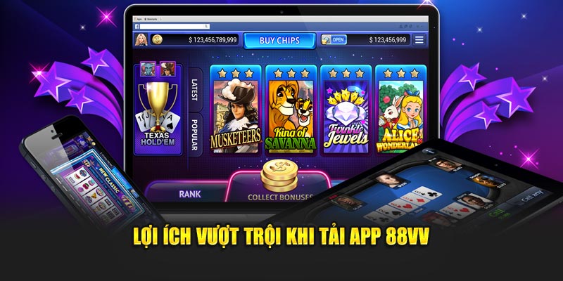 Lợi ích vượt trội khi tải app 88VV